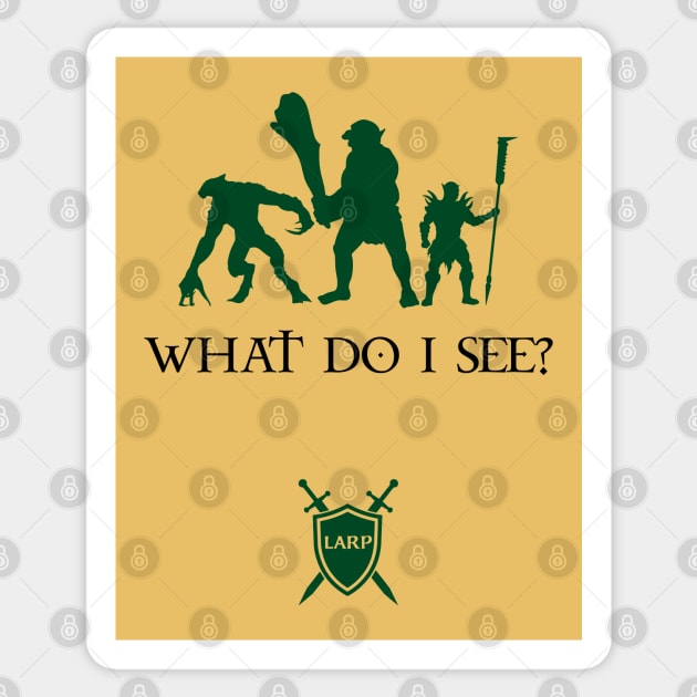 What Do I See?  LARP Shirt - dark design Sticker by Faire Trade Armory & LARP Supply